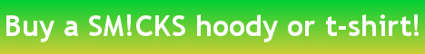 Buy a SM!CKS hoody or t-shirt!!!